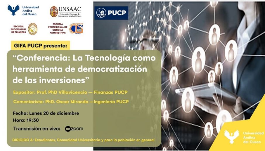 CONFERENCIA : LA TECNOLOGIA COMO HERRAMIENTA DE DEMOCRATIZACION DE LAS INVERSIONES